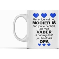 Passie voor stickers  Witte koffie mok / beker met tekst: Het enige wat nog mooier is dan jou te hebben als mijn vader is dat mijn kind jou heeft als opa