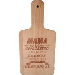 Passie voor stickers Snijplank van hout met gelaserde tekst: Mama we hebben geprobeerd het beste cadeau